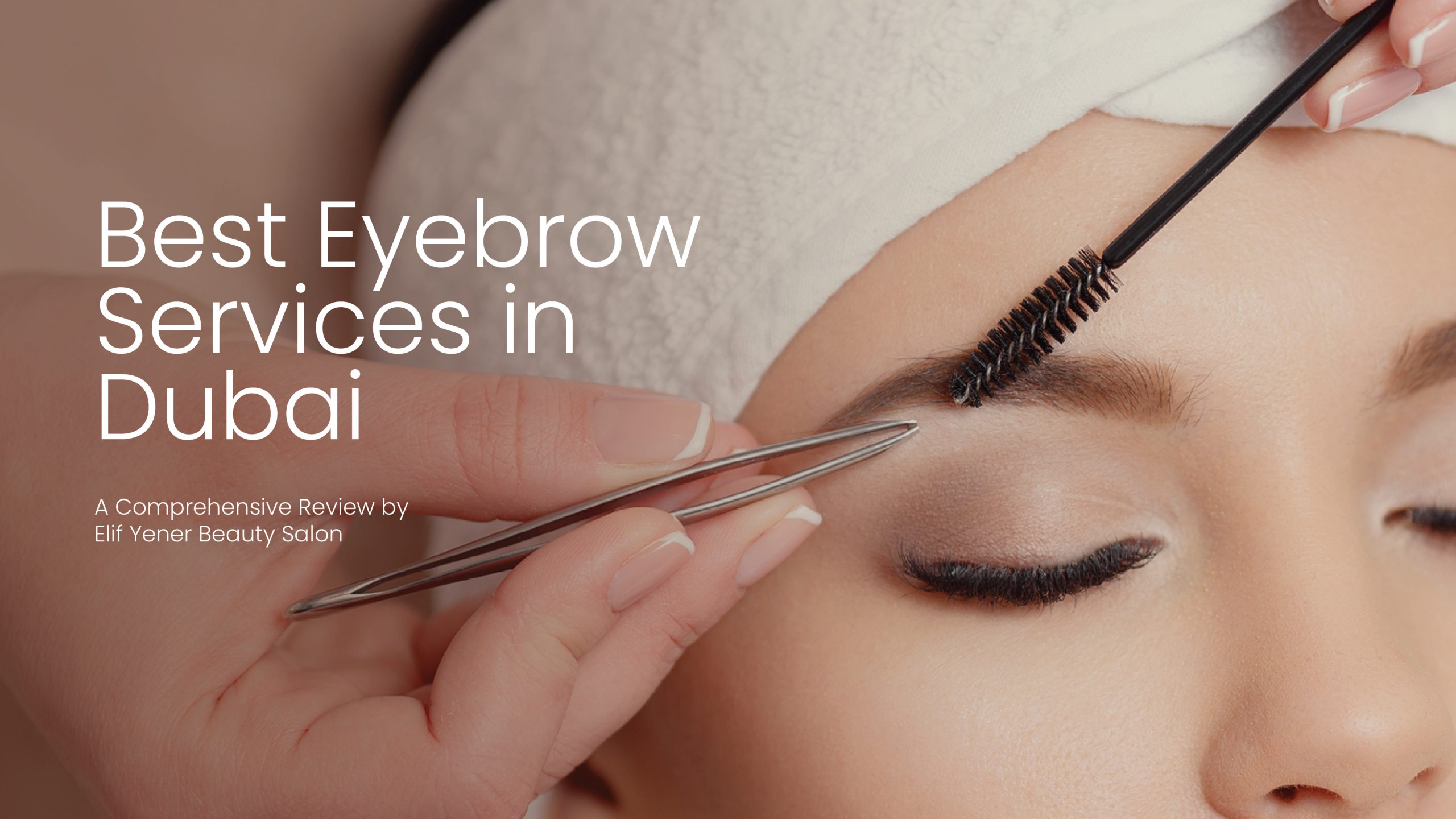Best Eyebrow Services in Dubai